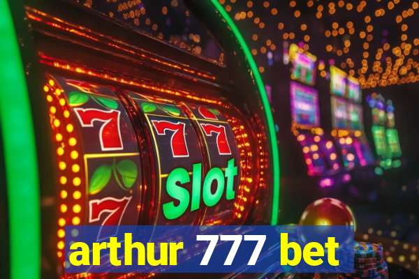 arthur 777 bet